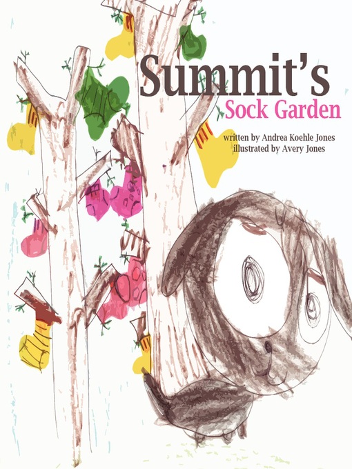 Title details for Summit's Sock Garden by Andrea Koehle Jones - Available